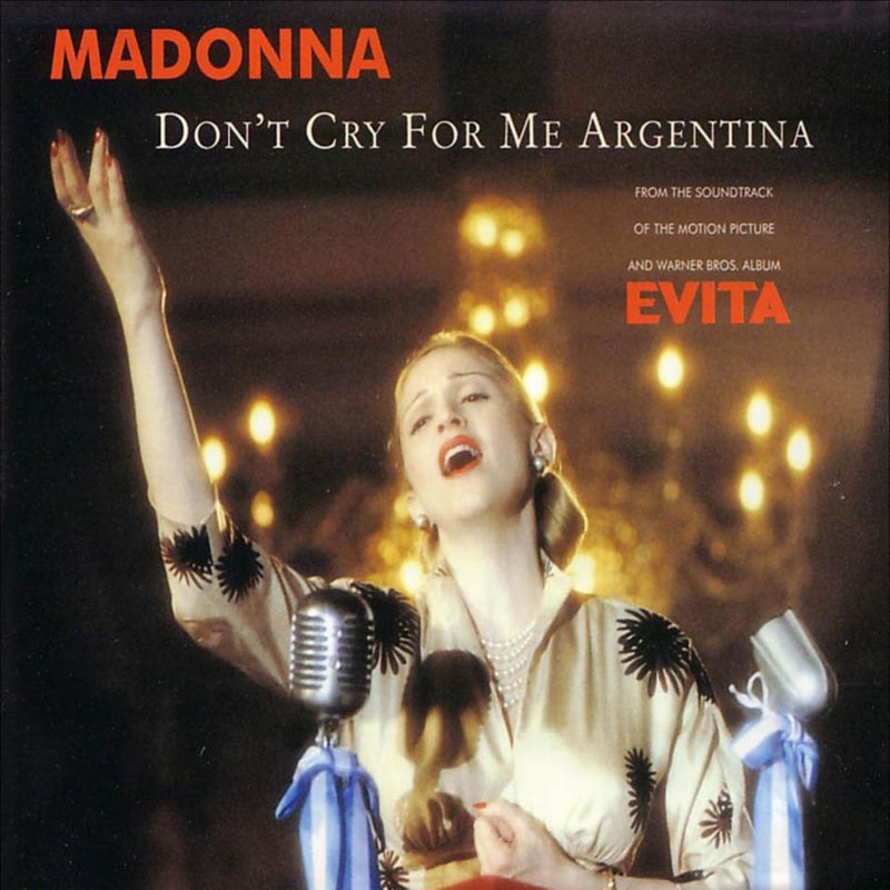 Don't Cry For Me Argentina - Madonna single lyrics Evita musical Andrew