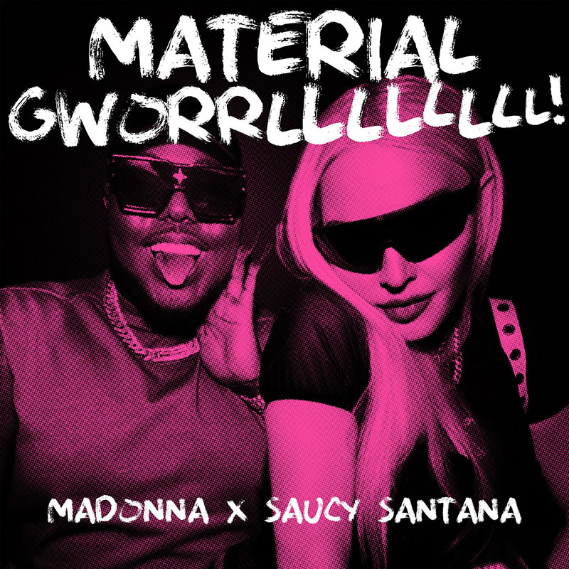 Material Gworrllllllll! - Madonna and Saucy Santana single lyrics